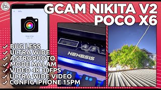 GCAM POCO X6  Google Camera GCam Nikita V2 POCO X6 Config IPhone 15 Pro Max  CERAH amp BERWARNA [upl. by Yragerg]