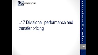 L17 Divisional performance and transfer pricing [upl. by Wernsman]