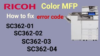 How to fix error code SC36202 in Ricoh MP C2004ex How to reset SC36201 02 03 04 in Ricoh Color [upl. by Yaras335]