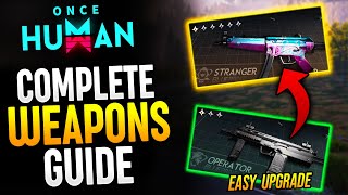 Once Human  Craft BETTER and POWERFUL Weapons Easy Complete Weapons Guide [upl. by Byrdie]