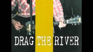 Drag The River  Barroom Bliss [upl. by Marnia981]