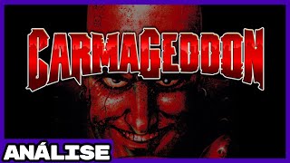 A INSANIDADE de CARMAGEDDON  Análise [upl. by Elyrad684]