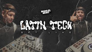 LATIN TECH  SET LIVE  DJ MANUEL MORO [upl. by Ynabla]