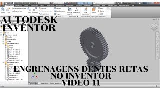 Curso Autodesk Inventor Engrenagens dentes retos inventor aula 11 [upl. by Arak947]