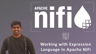 Apache NiFi Tutorial  Complete Guide Part 14  Working with Expression Language in NiFi [upl. by Besnard]