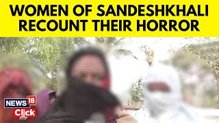 West Bengal News  Women of Sandeshkhali Share Their Experience  India  TMC  N18V  News18 [upl. by Aketahs]