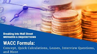 WACC Formula Concept Quick Calculations Leases Interview Questions and More [upl. by Sanjiv694]