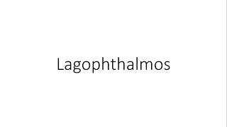 How to pronounce lagophthalmos  meaning [upl. by Nomyt]