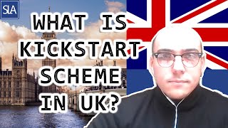 What is Kickstart Scheme in UK  Sterling law [upl. by Edivad651]