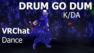 KDA  DRUM GO DUM  VRChat Dancing [upl. by Lawford]