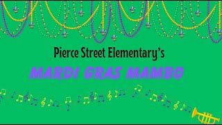 Pierce Street Elementarys Mardi Gras Mambo [upl. by Notlok]