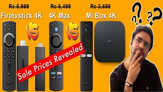 Fire TV Stick 4K Max vs Mi Box 4K vs Fire TV Stick 4K  Flipkart amp Amazon Sale Prices Revealed [upl. by Neleh]