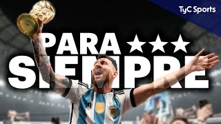 PARA SIEMPRE 🏆 EL DOCUMENTAL DE ARGENTINA CAMPEONA DEL MUNDO QATAR 2022 ⚽ TyC SPORTS [upl. by Irek]