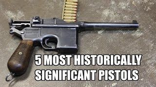 Top 5 Most Historically Significant SemiAuto Pistols [upl. by Urata]