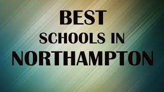 Best Schools around Northampton United Kingdom [upl. by Shirah52]