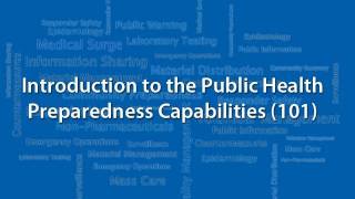 Introduction to the Public Health Preparedness Capabilities 101 [upl. by Bornstein]