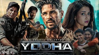 YODHA Full Movie 2024 in Hindi HD review amp facts  Sidharth Malhotra Raashii Khanna Disha Patani [upl. by Ramal]