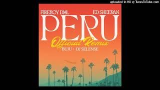 Peru Official Remix ft dJ SelenseFireboy dmLBujuEd Sheeran [upl. by Orimar736]