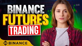 📌 Binance Futures Trading Tutorial 2024 ✅ How to Trade on Binance Futures [upl. by Cirala]