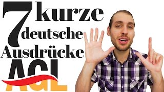 Sprich wie ein Muttersprachler 7 kurze deutsche Ausdrücke 2 Wörter  Umgangssprache [upl. by Efi]