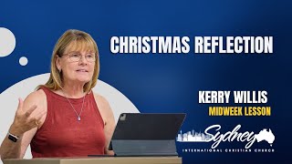 Christmas Reflection  Sydney International Christian Church [upl. by Daraj]