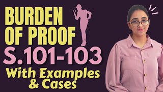 Indian Evidence Act  Burden Of Proof  Sec 101 to 103  With Examples and Cases [upl. by Butte]