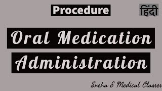 Oral Medication Administration procedure  Hindi [upl. by Tterab]