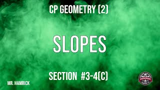 CP Geometry2 Section 34c quotSlopesquot [upl. by Lewert]