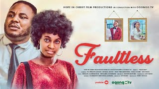 FAULTLESS LATEST GOSPEL MOVIE ON OGONGO TV [upl. by Johnson]