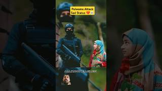 Pulwama attack Sad status💔💀 indianarmy love army shorts shortvideo [upl. by Skrap359]