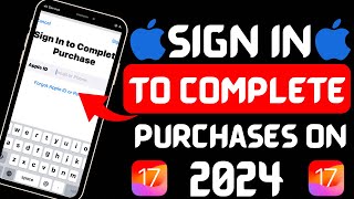 How to fix sign in to complete purchase 2024  How to fix unable to complete purchase 2024  iOS 17 [upl. by Hamner]