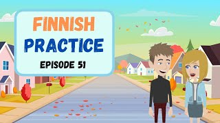 Finnish Practice Ep 51 through Daily Life Conversation  Opiskele suomea  Paranna suomea [upl. by Euk]