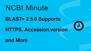 NCBI Minute BLAST 250 Supports HTTPS Accessionversion and More [upl. by Nayab]