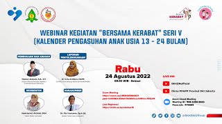 Webinar Kegiatan quotBersama Kerabatquot Seri V Kalender Pengasuhan Anak Usia 13  24 Bulan [upl. by Trauts965]