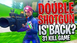 DOUBLE SHOTGUN IS BACK 31 KILL GAME Fortnite Battle Royale [upl. by Ezarra437]