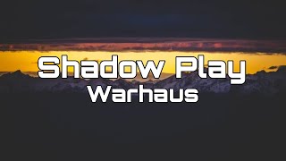 Warhaus  Shadow Play Lyrics [upl. by Chrisman826]