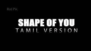 Ed Sheeran shape of you Tamil version 😂😉🤙maja [upl. by Nimocks41]