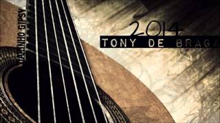 Tony De Braga 20143YoutubeDarinhoGipsy [upl. by Liagaba]