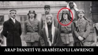 Arap İhaneti ve Arabistanlı Lawrence [upl. by Geminius307]