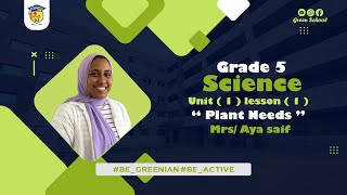 Grade 5  science  Unit 1  lesson 1 “ plant needs “ Mrs  Aya Saif [upl. by Venable]