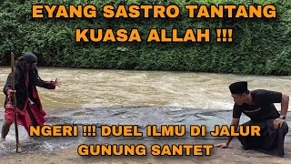 NGERI  MASUK KEMBALI GUNUNG SANTET ILMU SAKTI EYANG SASTRO PENJAGA GUNUNG SANTETarya prana [upl. by Wenn]