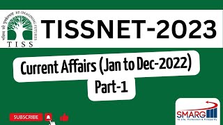 TISSNET2023 Current Affairs Jan Dec 2022 Part1 [upl. by Scheer619]