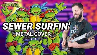 SEWER SURFIN  TEENAGE MUTANT NINJA TURTLES  Epic Metal Remix by CelestiC [upl. by Rochester]