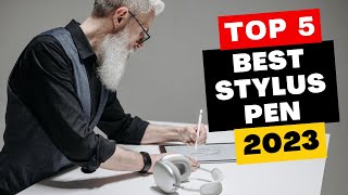 Top 5 Best Stylus Pens of 2023 [upl. by Eicyaj145]