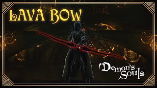 Demons Souls Remake  Lava Bow  Best Bow [upl. by Dahs]