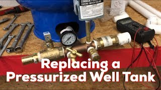 How to Replace a Pressurized Well Water Tank DIY [upl. by Esilenna]