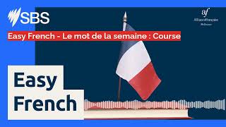 Easy French  Le mot de la semaine  Course  SBS Easy French [upl. by Ddahc763]