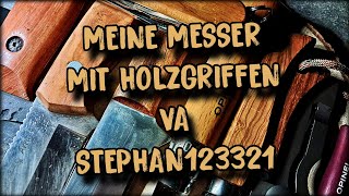 Meine Messer mit Holzgriffen VA Stephan123321 [upl. by Eniawtna]