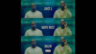 Juicy J  Ballin Feat Kanye West [upl. by Monie]