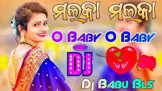 Malka Malka Odia Song Dj  Odia Romantic Dj Song Babusan Elina  Dj Babu Bls [upl. by Mumford]